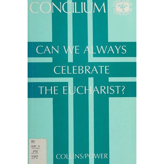 Pre-Owned Can We Always Celebrate the Eucharist? (Hardcover) 9780567300324