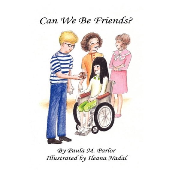 Can We Be Friends? Paperback 1608621669 9781608621668 Paula M. Parlor