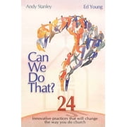 Can We Do That? Innovative practices that wil change the way you do church Paperback