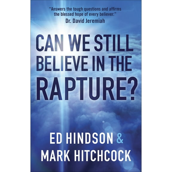 Pre-Owned Can We Still Believe in the Rapture?: Can We Still Believe in the Rapture? (Paperback) 0736971890 9780736971898