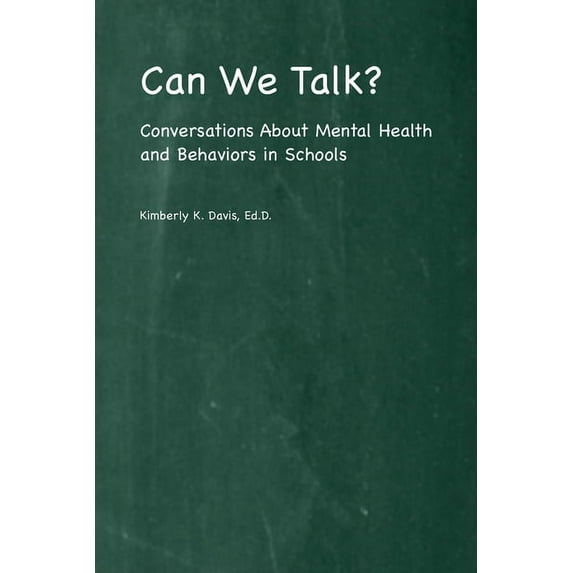 Can We Talk?: Conversations About Mental Health and Behaviors in Schools, (Paperback)
