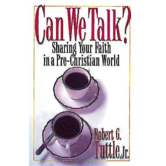 Pre-Owned Can We Talk?: Sharing Your Faith in a Pre-Christian World (Paperback) 0687084164 9780687084166