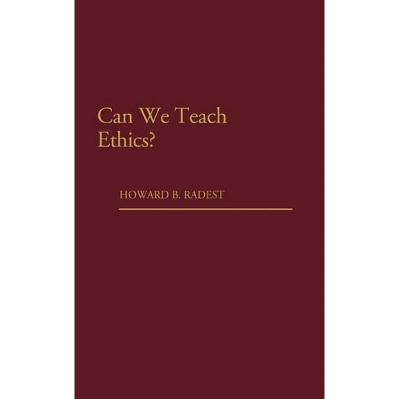 Can We Teach Ethics?, (Hardcover)