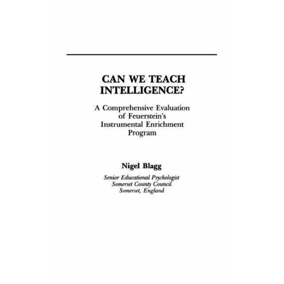 Can We Teach Intelligence?: A Comprehensive Evaluation of Feuerstein's Instrumental Enrichment Programme, (Hardcover)