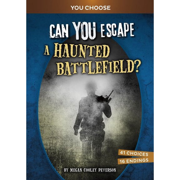 Can You Escape a Haunted Battlefield?: An Interactive Paranormal Adventure