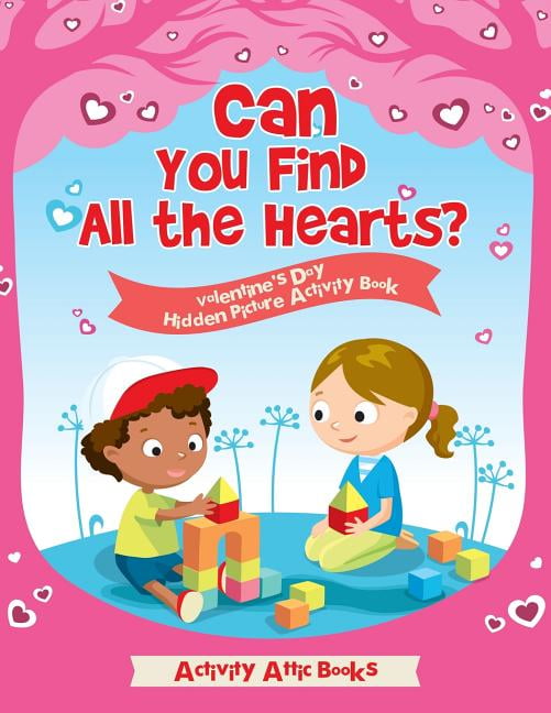 Can You Find All the Hearts? Valentine's Day Hidden Picture Activity Book (Paperback)