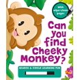thumbnail image 1 of Pre-Owned Can You Find Cheeky Monkey? (Board Book) 9781499880090, 1 of 1
