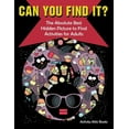 thumbnail image 1 of Can You Find it? The Absolute Best Hidden Picture to Find Activities for Adults, (Paperback), 1 of 1