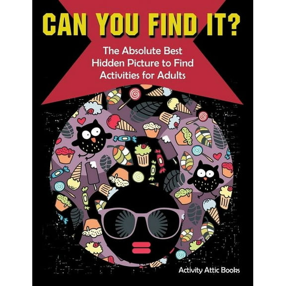 Can You Find it? The Absolute Best Hidden Picture to Find Activities for Adults, (Paperback)