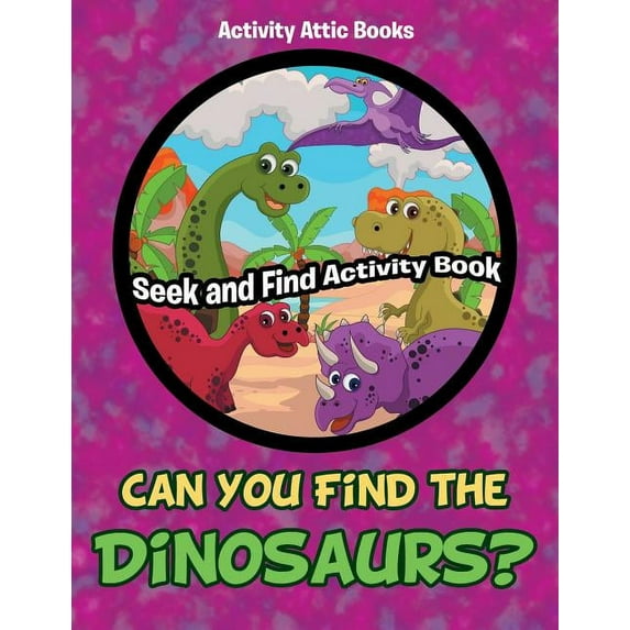 Can You Find the Dinosaurs? Seek and Find Activity Book, (Paperback)