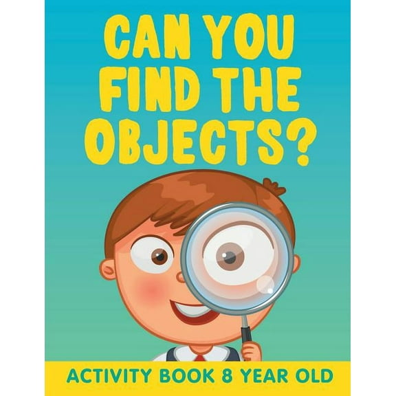 Can You Find the Objects?: Activity Book 8 Year Old (Paperback)