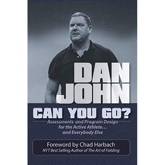 Pre-Owned Can You Go?: Assessments and Program Design for the Active Athlete and Everybody Else (Paperback) 1931046743 9781931046749