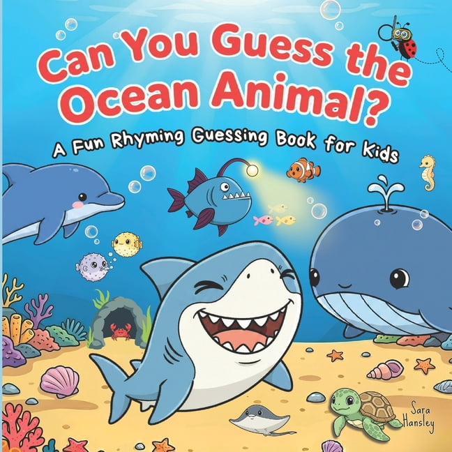 Can You Guess? a Fun Rhyming Guessing Bo Can You Guess the Ocean Animal?: A Fun Rhyming Guessing Book About Ocean Animals (Sharks, Dolphins, Whales, Turtles, Pen, Book 3, (Paperback)