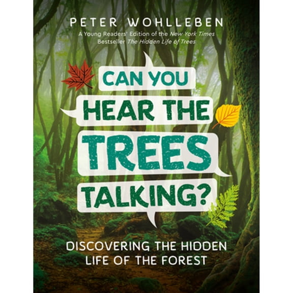 Pre-Owned Can You Hear the Trees Talking?: Discovering the Hidden Life of the Forest (Hardcover) 1771644346 9781771644341