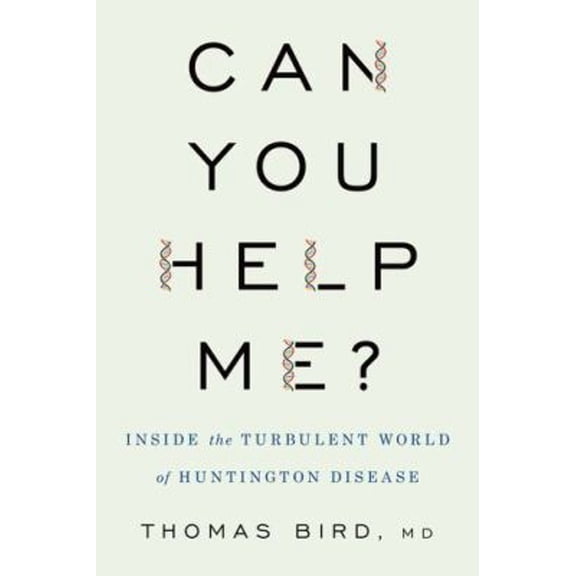 Pre-Owned Can You Help Me?: Inside the Turbulent World of Huntington Disease (Hardcover) 0190684224 9780190684228