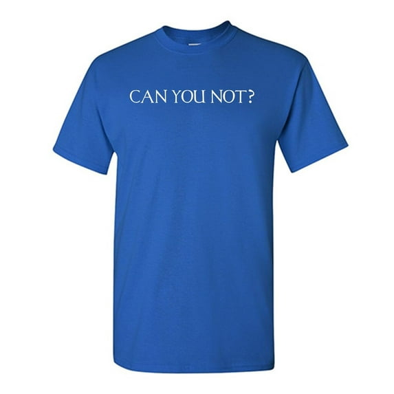 Can You Not Sarcastic Humor Graphic Novelty Funny Tall T Shirt
