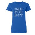 thumbnail image 1 of Can You Not Sarcastic Novelty Gift Idea Adult Humor Funny Women's Casual Tees, 1 of 3