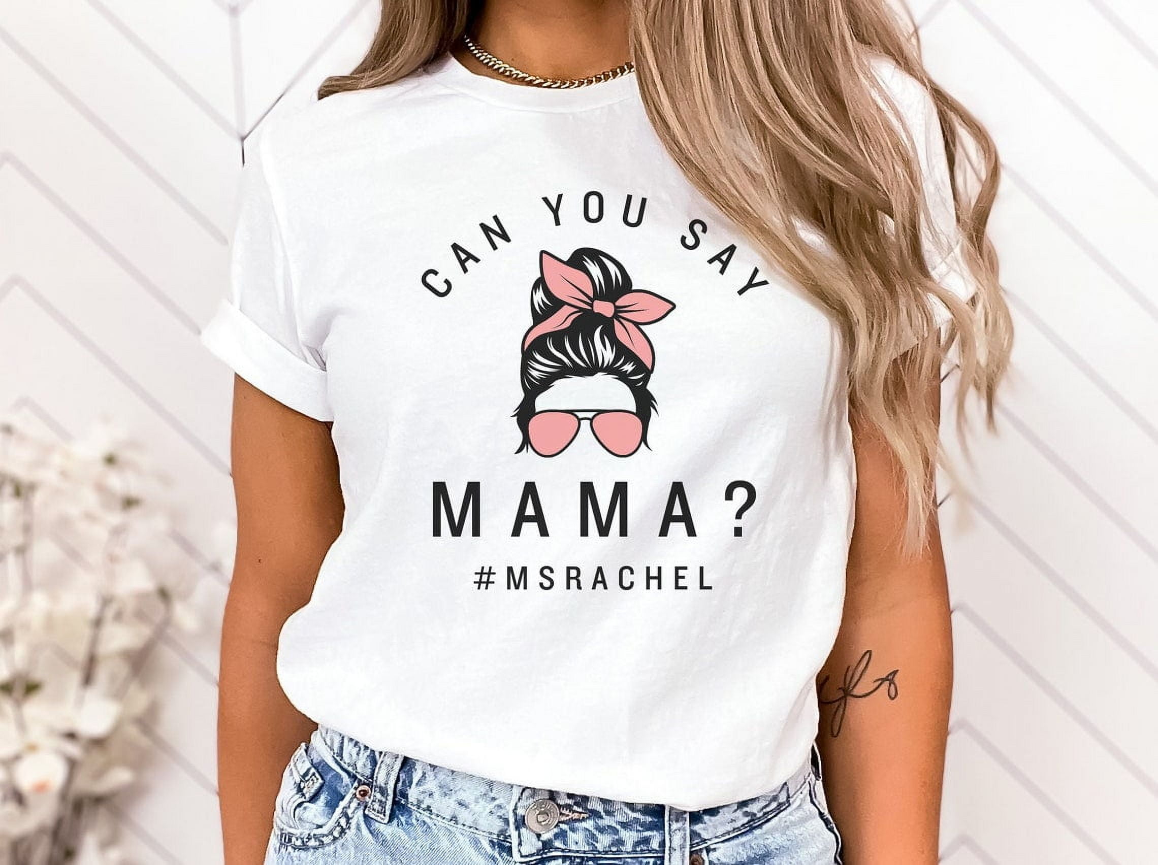 Can You Say Mama T-Shirt Ms Rachel Fan Gift,Orange color,size 4XL
