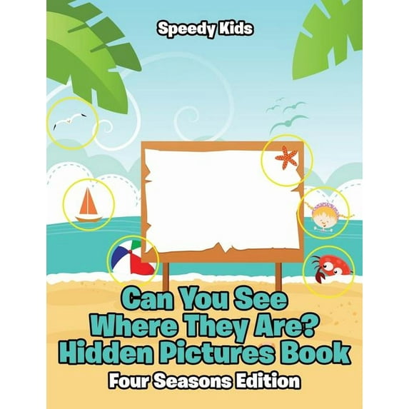 Can You See Where They Are? Hidden Pictures Book: Four Seasons Edition, (Paperback)