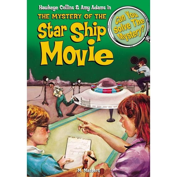 Can You Solve the Mystery?: The Mystery of the Star Ship Movie (Hardcover)