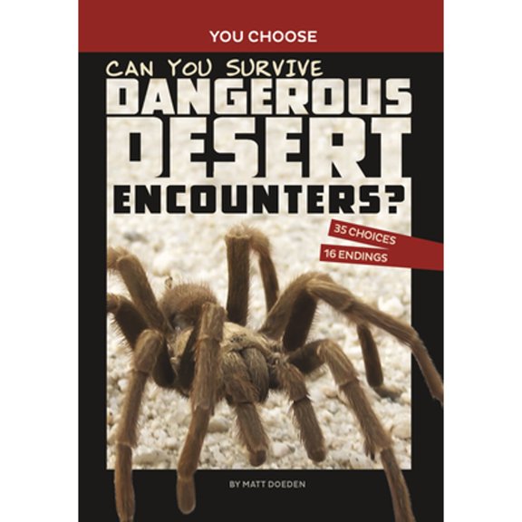 Pre-Owned Can You Survive Dangerous Desert Encounters?: An Interactive Wilderness Adventure (Hardcover) by Matt Doeden