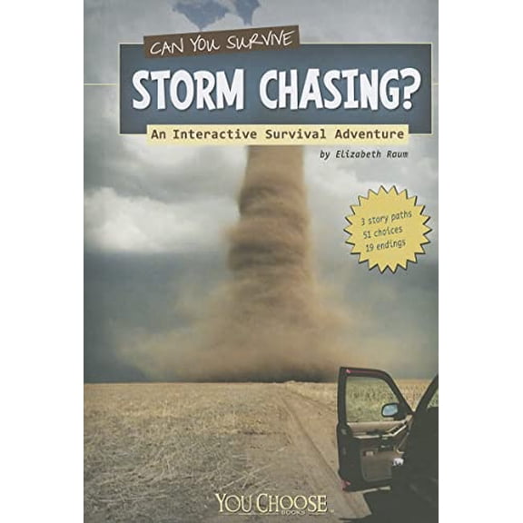 Pre-Owned Can You Survive Storm Chasing?: An Interactive Survival Adventure (Hardcover) 1429665874 9781429665872