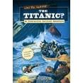 thumbnail image 1 of Pre-Owned Can You Survive the Titanic?: An Interactive Survival Adventure (Hardcover) 1429665866 9781429665865, 1 of 1