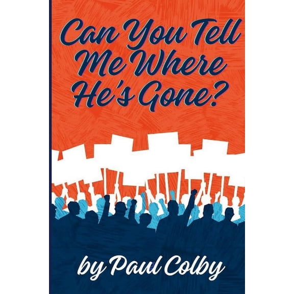 Can You Tell Me Where He's Gone?, (Paperback)