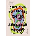 thumbnail image 1 of Can You Tolerate This? : Essays, 1 of 1