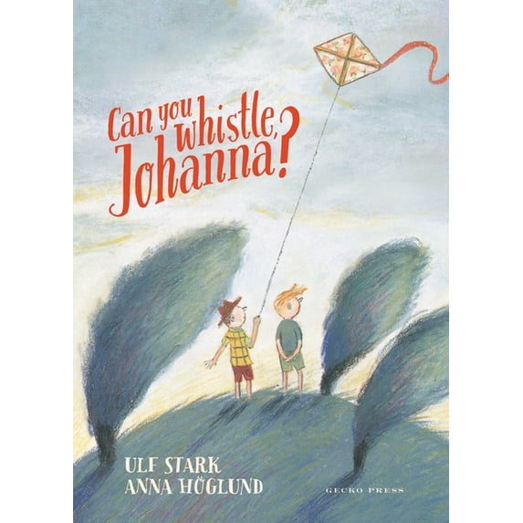 Can You Whistle, Johanna?, (Hardcover)
