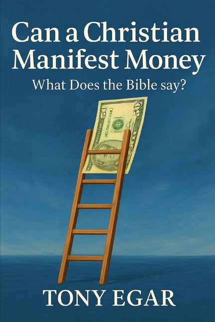 Can a Christian? Can a Christian Manifest money: What Does the Bible say?, Book 4, (Paperback)