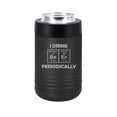 thumbnail image 1 of Can and Bottle Cooler Insulator Stainless Steel Double Wall Vacuum Insulated Beverage Drink Holder Funny Science Geek Nerd I Drink Beer Periodically, 1 of 1