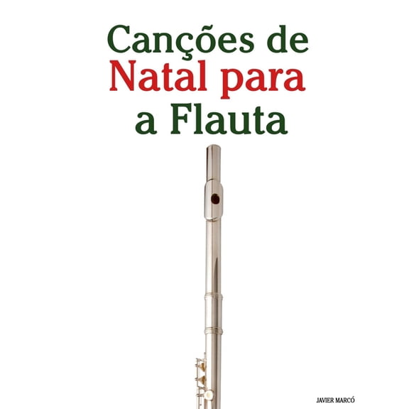 Canes de Natal Para Crianas Canes de Natal para a Flauta, (Paperback)