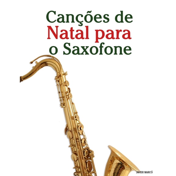Canes de Natal Para Crianas Canes de Natal para o Saxofone, (Paperback)