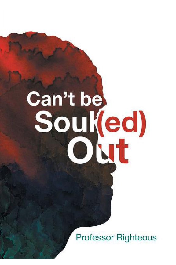 Can't Be Soul(ed) Out, (Hardcover)