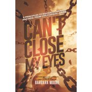 Cant Close My Eyes 5 Principles to Navigate Through and Heal from Child Sexual Abuse, Paperback