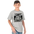 thumbnail image 1 of Can't Fact Check Crazy Funny Insult Crewneck T Shirts Boy Girl Teen Brisco Brands X, 1 of 6