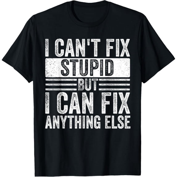 Else Vit Can't Fix Stupid But Can Fix Anything Else T-Shirt - Walmart.com