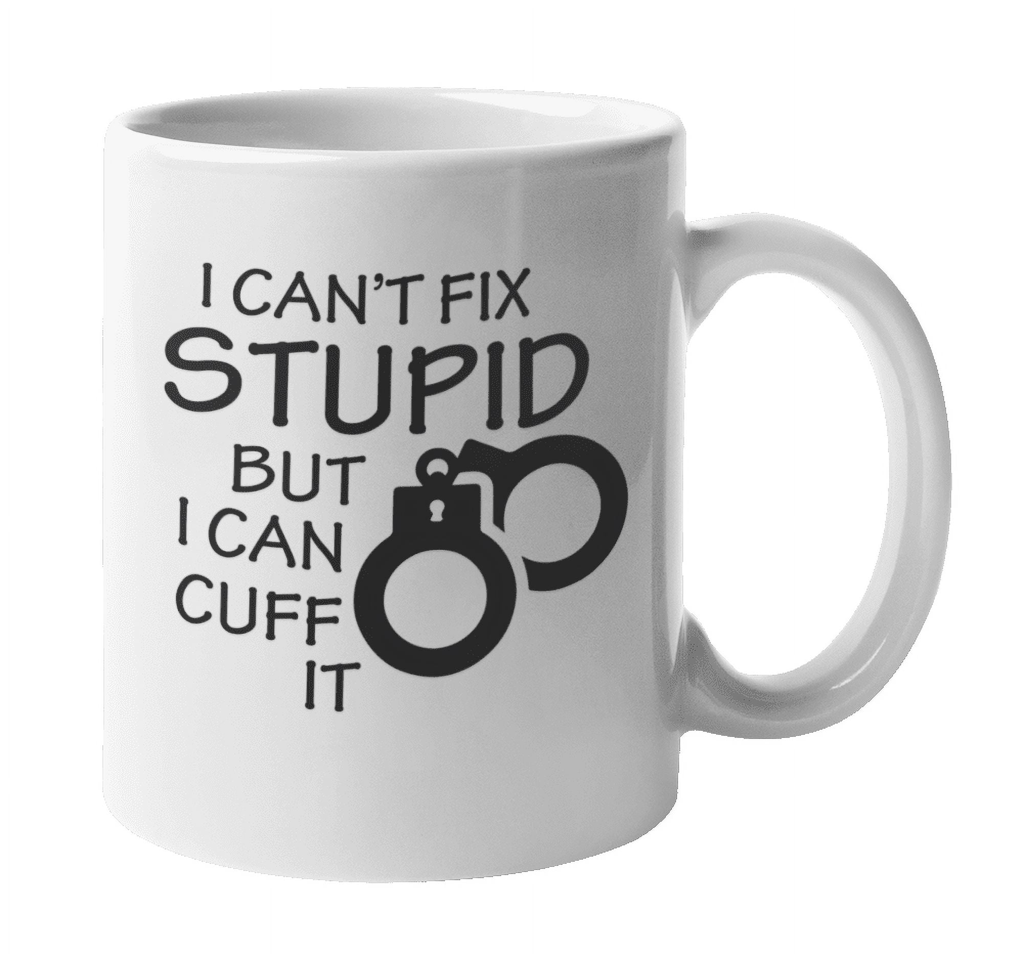 Large Coffee Cup Water Cups Police Chief Mug 't Fix Stupid - Temu