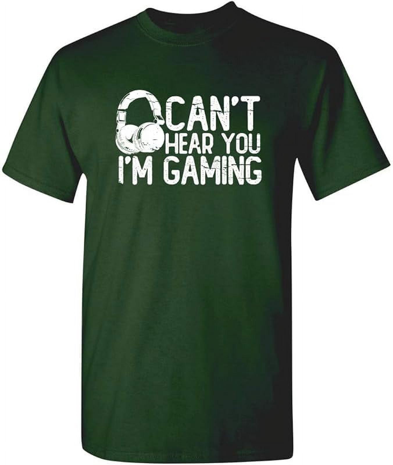 Can t Hear You I m Gaming Headset Graphic Video Games Gamer Mens Funny can-t-hear-you-i-m-gaming-headset-graphic-video-games-gamer-mens-funny
