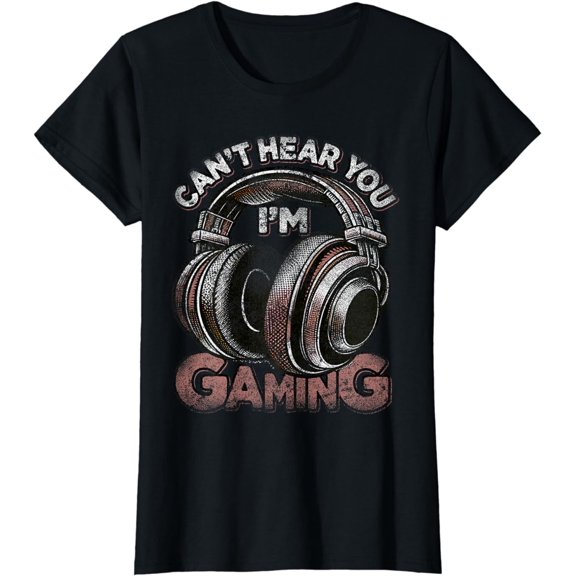 Can't Hear You I'm Gaming Shirt Funny Video Gamers Headset T-Shirt