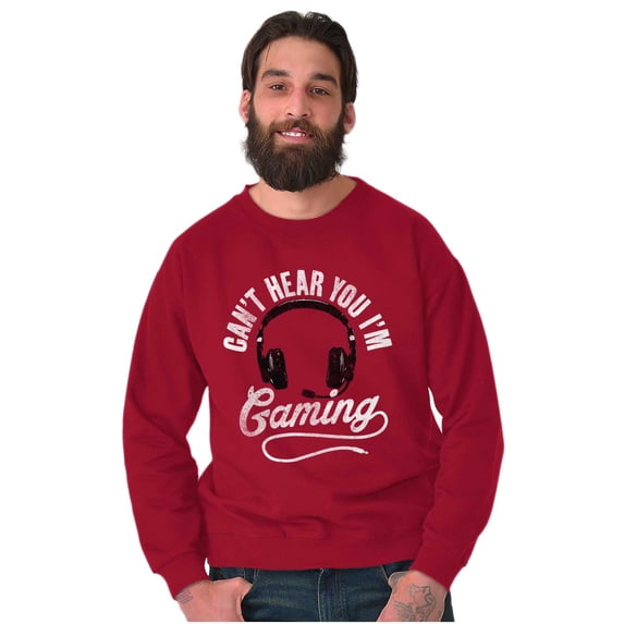 Can't Hear You I'm Gaming Sweatshirt for Men or Women Brisco Brands M