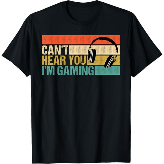 Can't Hear You I'm Gaming Vintage Shirt Funny Gamer Retro T-ShirtMen and women, Black T-shirt, size: Extra large S-4XL