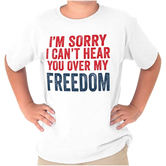 Can't Hear You Over my Freedom Funny Crewneck T Shirts Boy Girl Teen Brisco Brands X