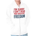 thumbnail image 1 of Can't Hear You Over my Freedom Funny Zip Up Hoodie Men's Women's Brisco Brands S, 1 of 6