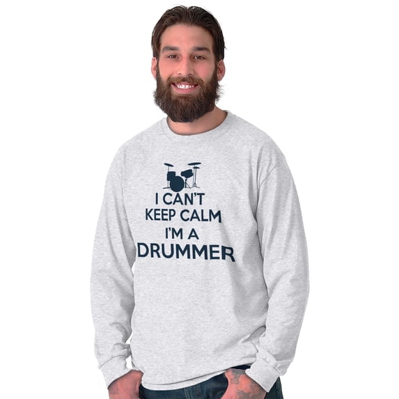 Can't Keep Calm a Drummer Percussion Long Sleeve TShirt Men Women Brisco Brands 2X