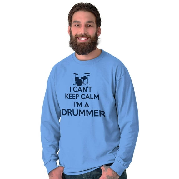 Can't Keep Calm a Drummer Percussion Long Sleeve TShirt Men Women Brisco Brands L