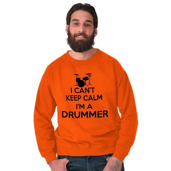 Can't Keep Calm a Drummer Percussion Sweatshirt for Men or Women Brisco Brands S