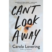 Cant Look Away A Novel Hardcover