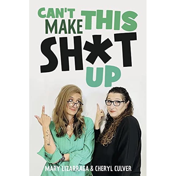 Pre-Owned Can't Make This Sh*t Up Paperback